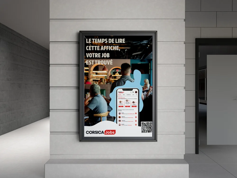 Affiche CorsicaJobs dans un hall : le temps de lire cette affiche, votre job est trouvé